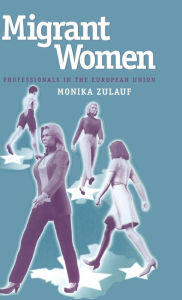 Title: Migrant Women, Author: M. Zulauf