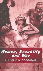 Title: Women, Sexuality and War, Author: P. Goodman