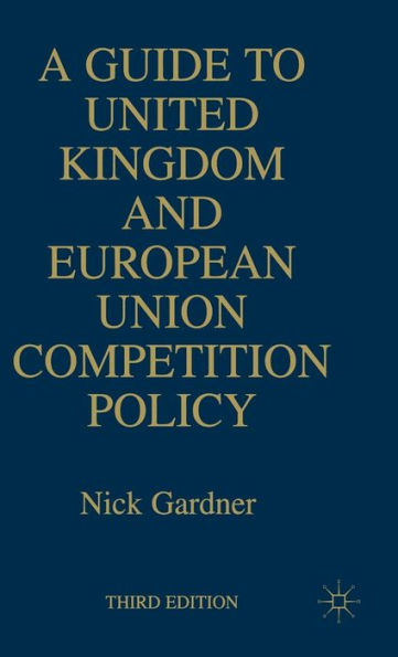 A Guide to United European Union Competition Policy