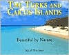 The Turks and Caicos Islands: Beautiful by Nature
