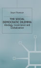 The Social Democratic Dilemma: Ideology, Governance and Globalization
