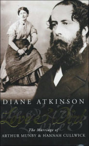 Love and Dirt: The Marriage of Arthur Munby and Hannah Cullwick