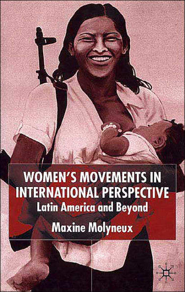 Women's Movements in International Perspective: Latin America and Beyond
