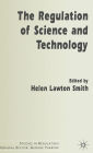 The Regulation of Science and Technology