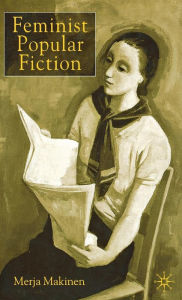 Title: Feminist Popular Fiction, Author: M. Makinen