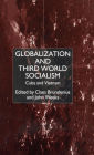 Globalization and Third-World Socialism: Cuba and Vietnam