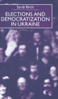 Elections and Democratization in Ukraine