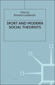 Title: Sport and Modern Social Theorists, Author: Richard Giulianotti