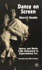 Dance on Screen: Genres and Media from Hollywood to Experimental Art