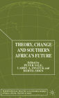 Theory, Change and Southern Africa