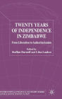 Twenty Years of Independence in Zimbabwe: From Liberation to Authoritarianism