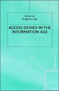 Title: Access Denied in the Information Age, Author: S. Lax