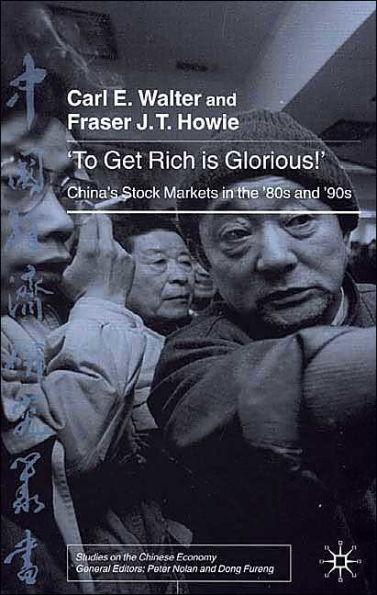 To Get Rich is Glorious!: China's Stock Markets in the '80s and '90s