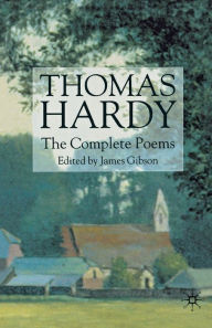 Title: Thomas Hardy: The Complete Poems, Author: T. Hardy