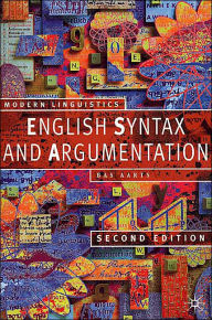 English Syntax and Argumentation (Second Edition) / Edition 2