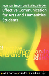 Title: Effective Communication for Arts and Humanities Students, Author: Joan van Emden