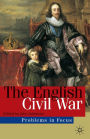The English Civil War: Conflict and Contexts, 1640-49