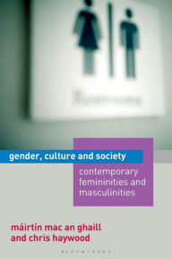 Title: Gender, Culture and Society: Contemporary Femininities and Masculinities, Author: C. Haywood