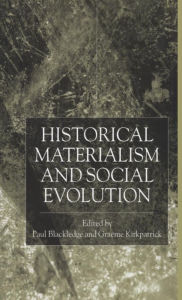 Title: Historical Materialism and Social Evolution, Author: P. Blackledge