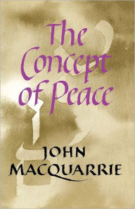Title: The Concept of Peace, Author: John Macquarrie