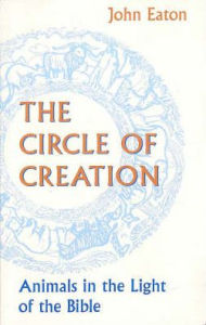 The Circle of Creation: Animals in the Light of the Bible