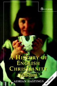 A History Of English Christianity 1920-2000