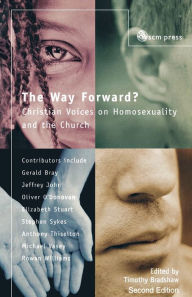 Title: The Way Forward? Christian Voices On Homosexuality And The Church, Author: Timothy Bradshaw