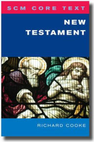 Title: SCM Core Text: New Testament, Author: Richard Cooke