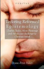 Tayloring Reformed Epistemology: Charles Taylor, Alvin Plantinga and the de jure Challenge to Christian Belief