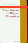 Commitment to Higher Education : Seven West European Thinkers on the Essence of the University : Max Horkheimer, Karl Jaspers, F.R. Leavis, J.H. Newman,Jose Ortega y Gasset, Paul Tillich, Miguel de Unamuno