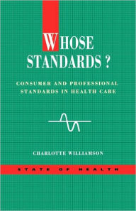 Title: Whose Standards? / Edition 1, Author: Charlotte Williamson