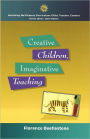 Creative Children, Imaginative Teaching