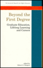 Beyond the First Degree: Graduate Education, Lifelong Learning, and Careers