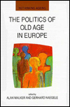Politics of Old Age in Europe / Edition 1