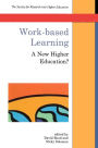 Work Based Learning: A New Higher Education