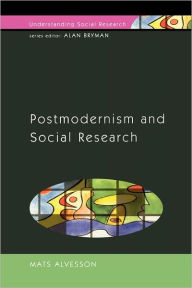 Title: Postmodernism and Social Research, Author: Mats Alvesson