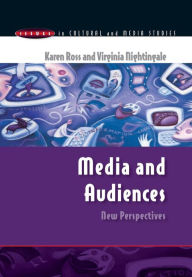 Title: Media and Audiences / Edition 1, Author: Karen Ross