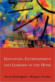 Education, Entertainment and Learning in the Home