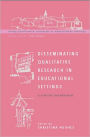 Disseminating Qualitative Research in Educational Settings / Edition 1