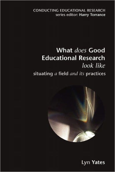 WHAT DOES GOOD EDUCATION RESEARCH LOOK LIKE?