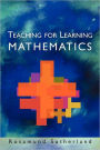 Teaching For Learning Mathematics / Edition 1