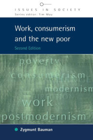 Title: Work, Consumerism and the New Poor / Edition 2, Author: Zygmunt Bauman
