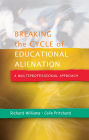 Breaking the Cycle of Educational Alienation: A Mutli-Professional Approach