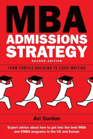 MBA Admissions Strategy: From profile building to essay writing