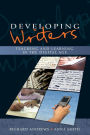 Developing Writers: Teaching and Learning in the Digital Age / Edition 1