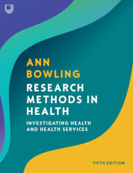 Title: Research Methods in Health: Investigating Health and Health Services, Author: Ann Bowling