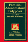 Familial Adenomatous Polyposis and Other Polyposis Syndromes / Edition 1