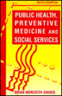 Public Health, Preventive Medicine and Social Services / Edition 6