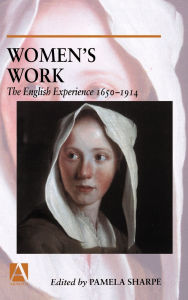 Women's Work: The English Experience, 1650-1914