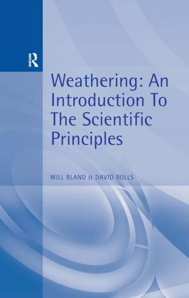 Weathering: An Introduction to the Scientific Principles / Edition 1